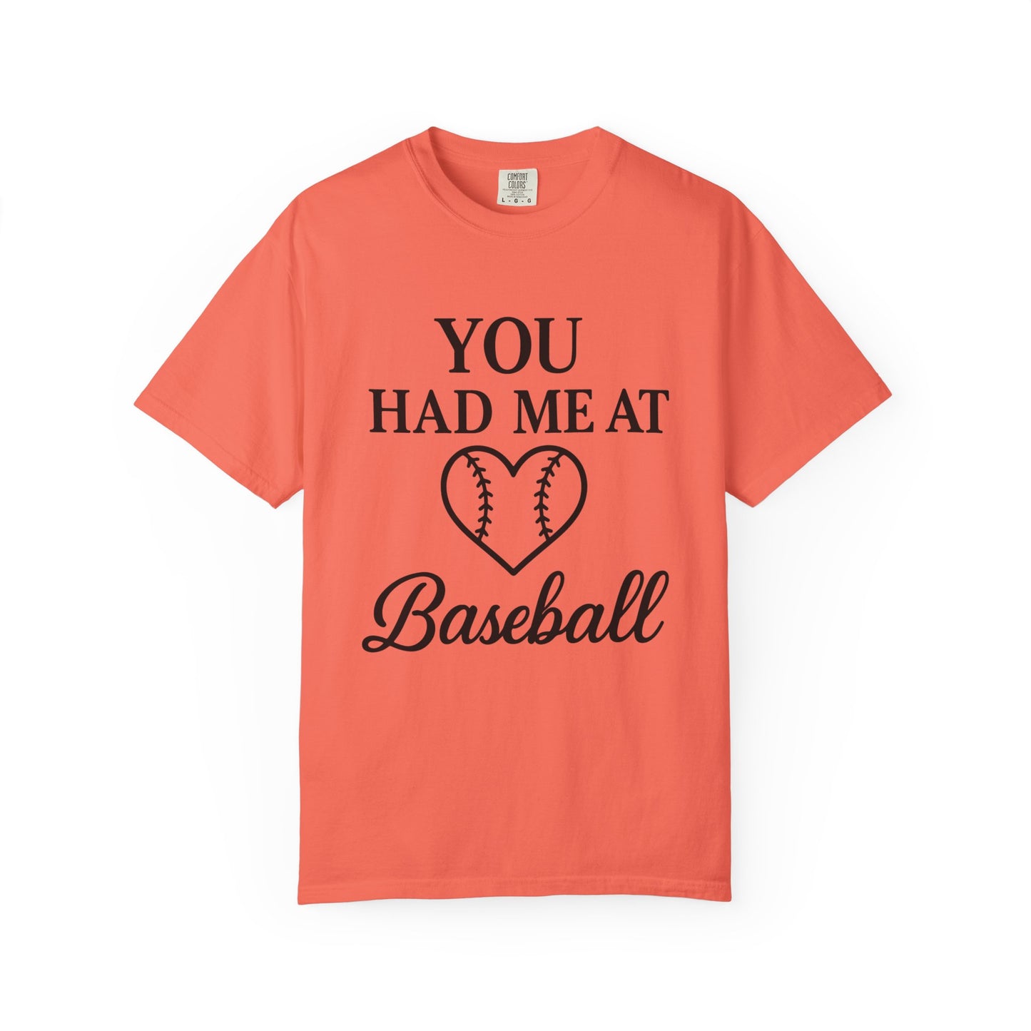 BC - You Had Me At Baseball - Unisex Garment-Dyed T-shirt