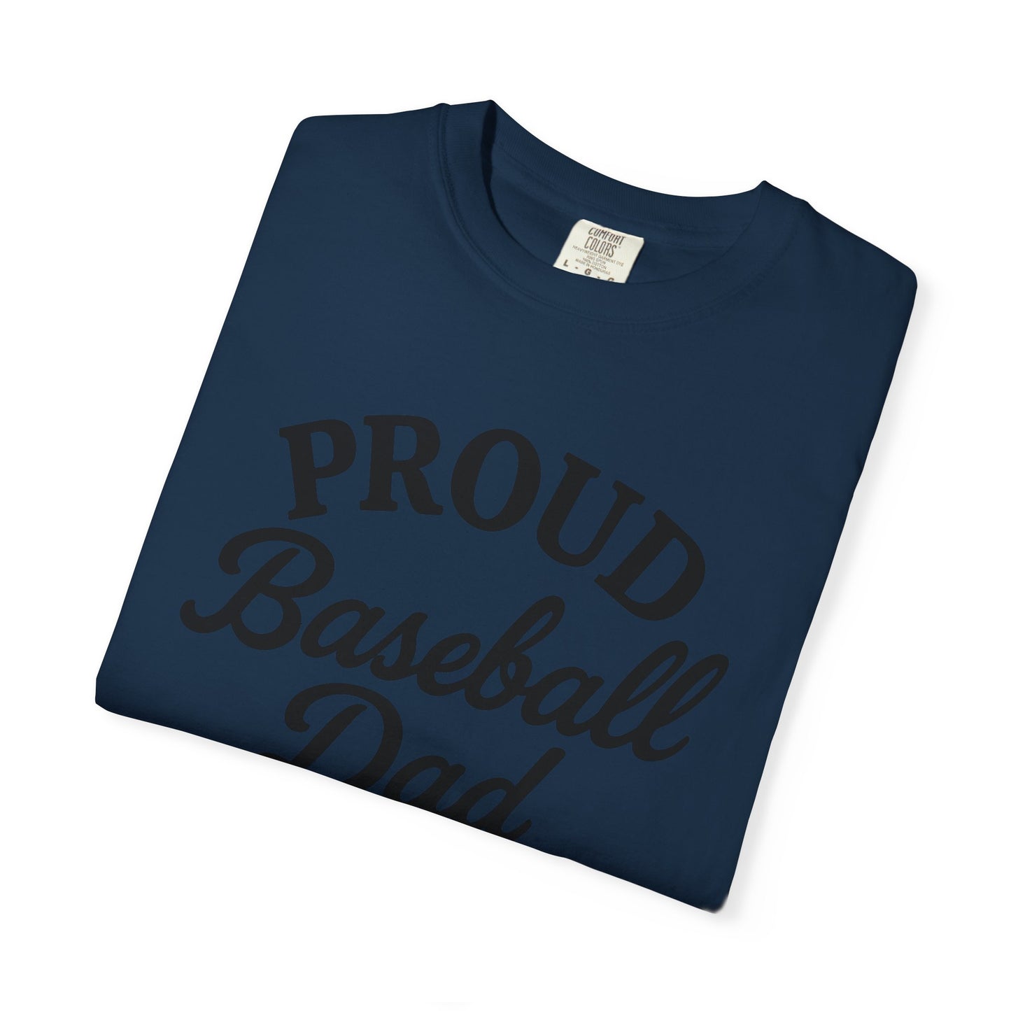 BC - Proud Baseball Dad - Unisex Garment-Dyed T-shirt