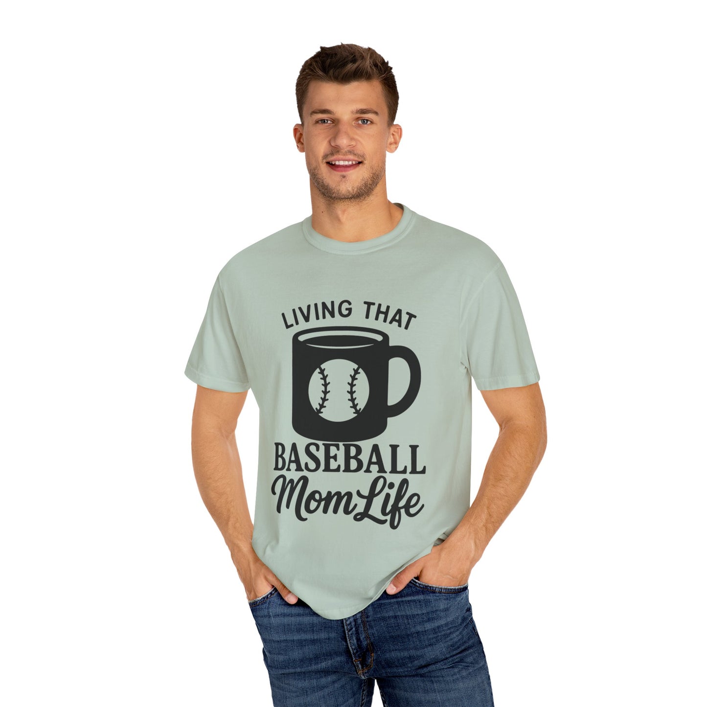 BC - Living That Baseball Mom Life - Unisex Garment-Dyed T-shirt