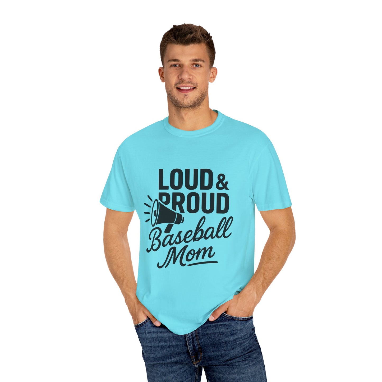 BC - Loud & Proud Baseball Mom - Unisex Garment-Dyed T-shirt