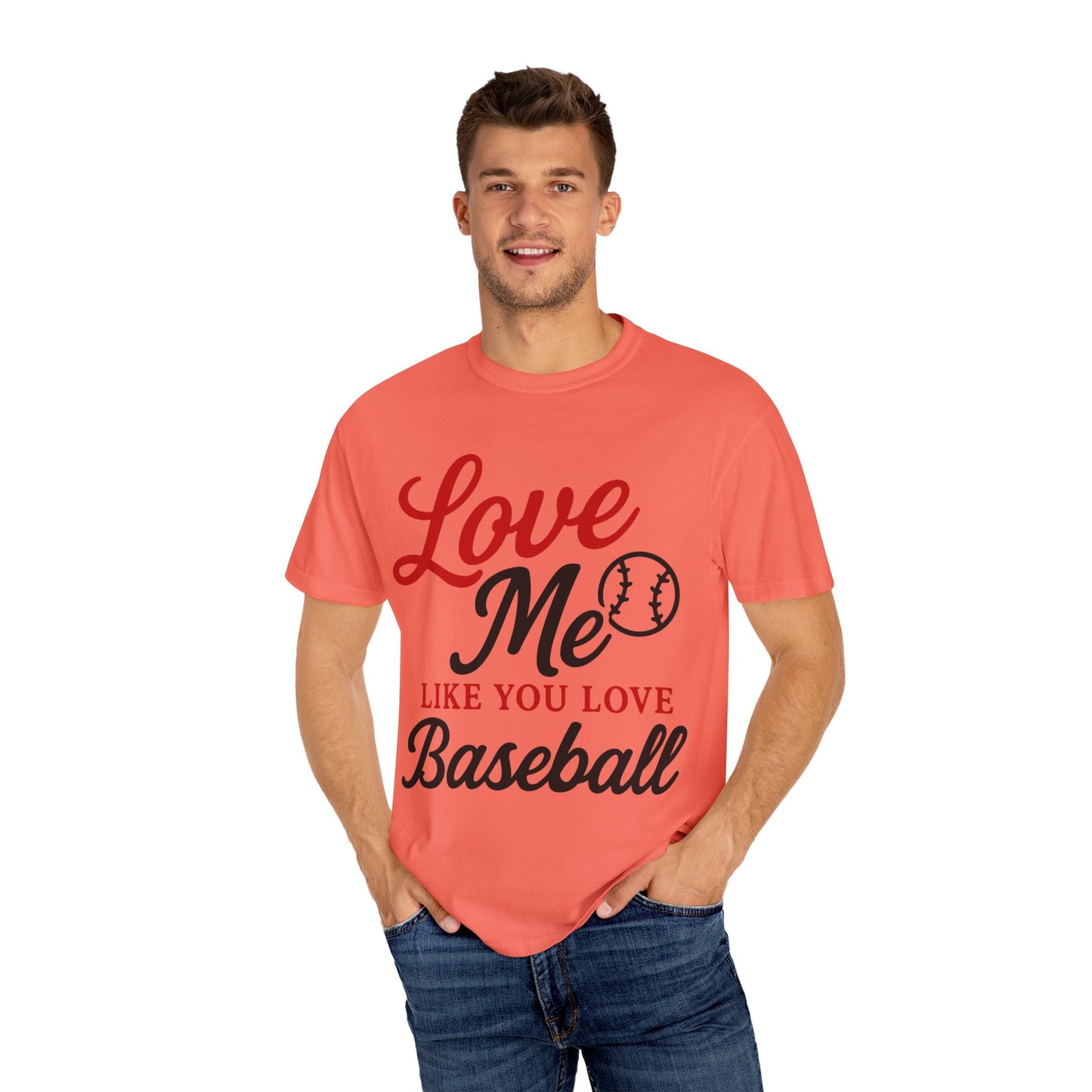 BC - Love Me Like Yo Love Baseball - Unisex Garment-Dyed T-shirt