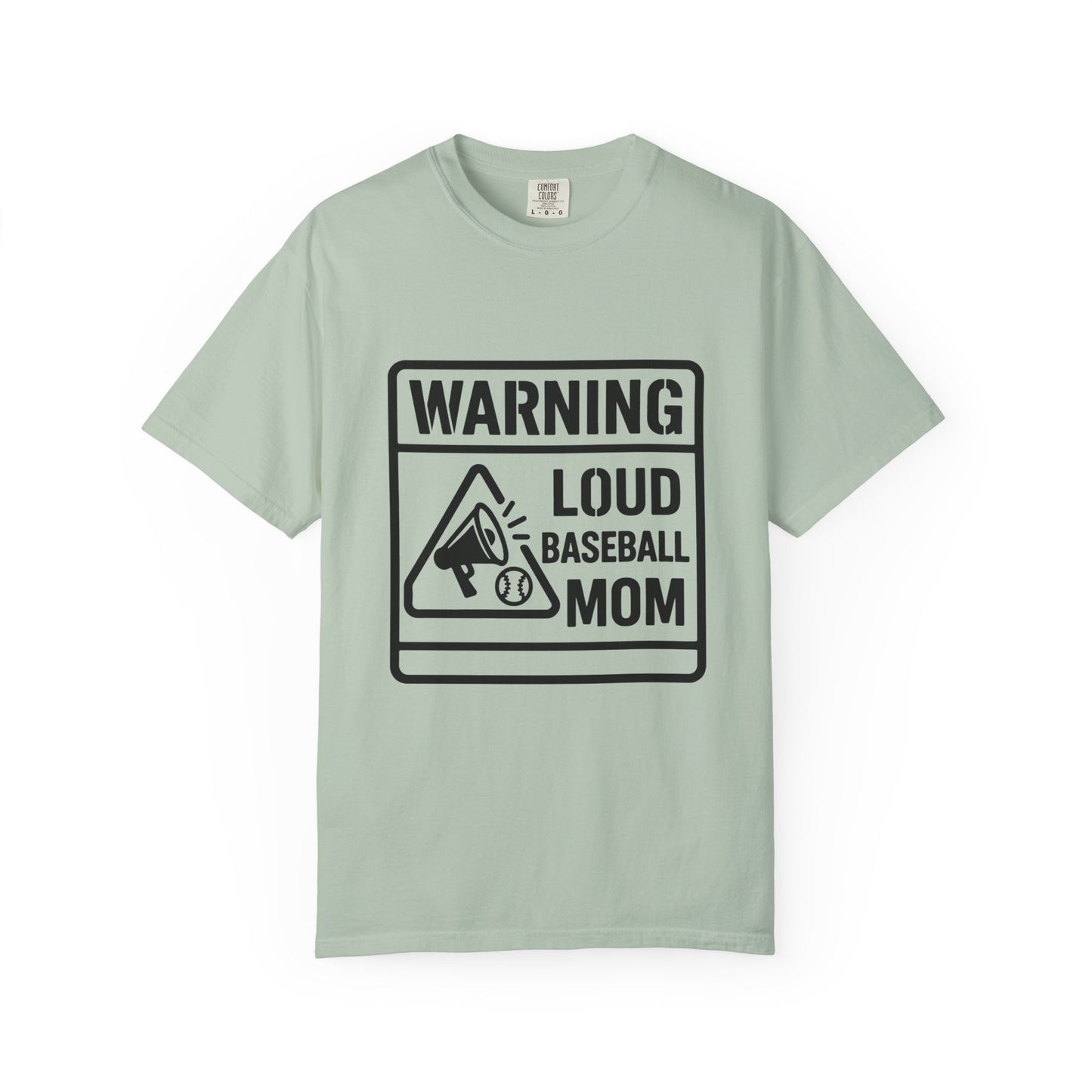 BC - Warning Loud Baseball Mom - Unisex Garment-Dyed T-shirt