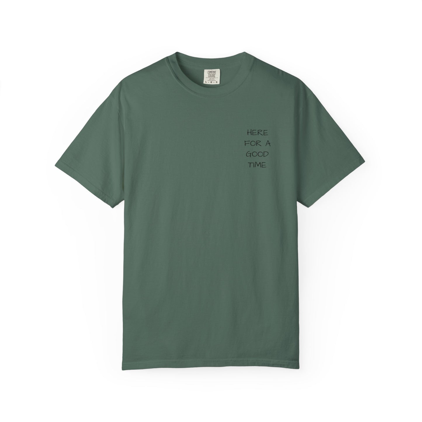 MAF - Here for a good time - Unisex Garment-Dyed T-shirt