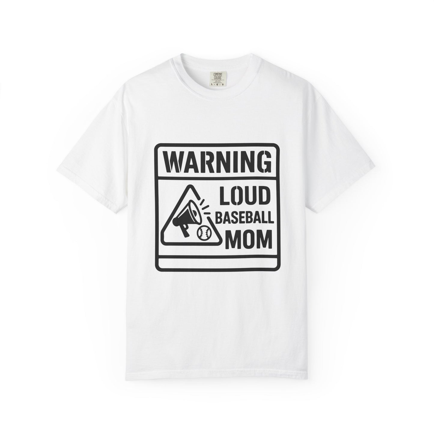 BC - Warning Loud Baseball Mom - Unisex Garment-Dyed T-shirt