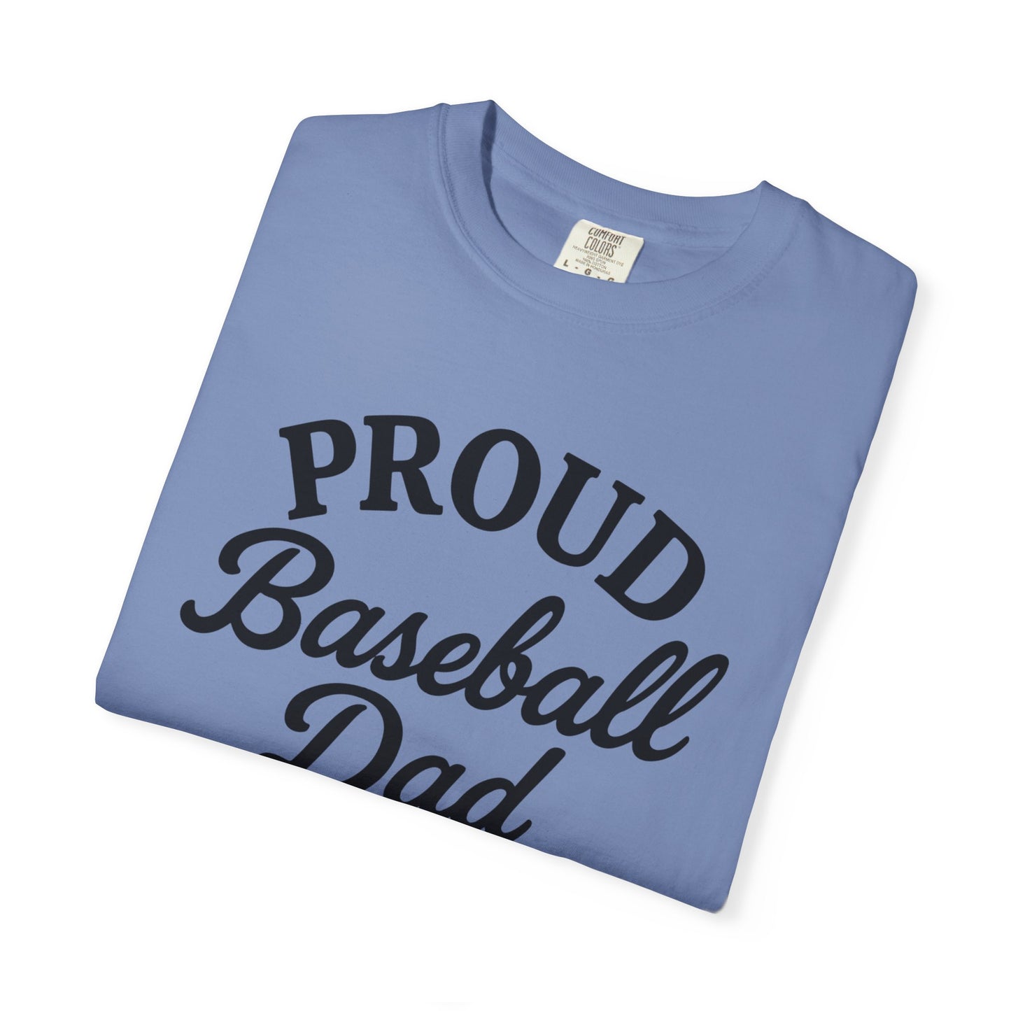 BC - Proud Baseball Dad - Unisex Garment-Dyed T-shirt