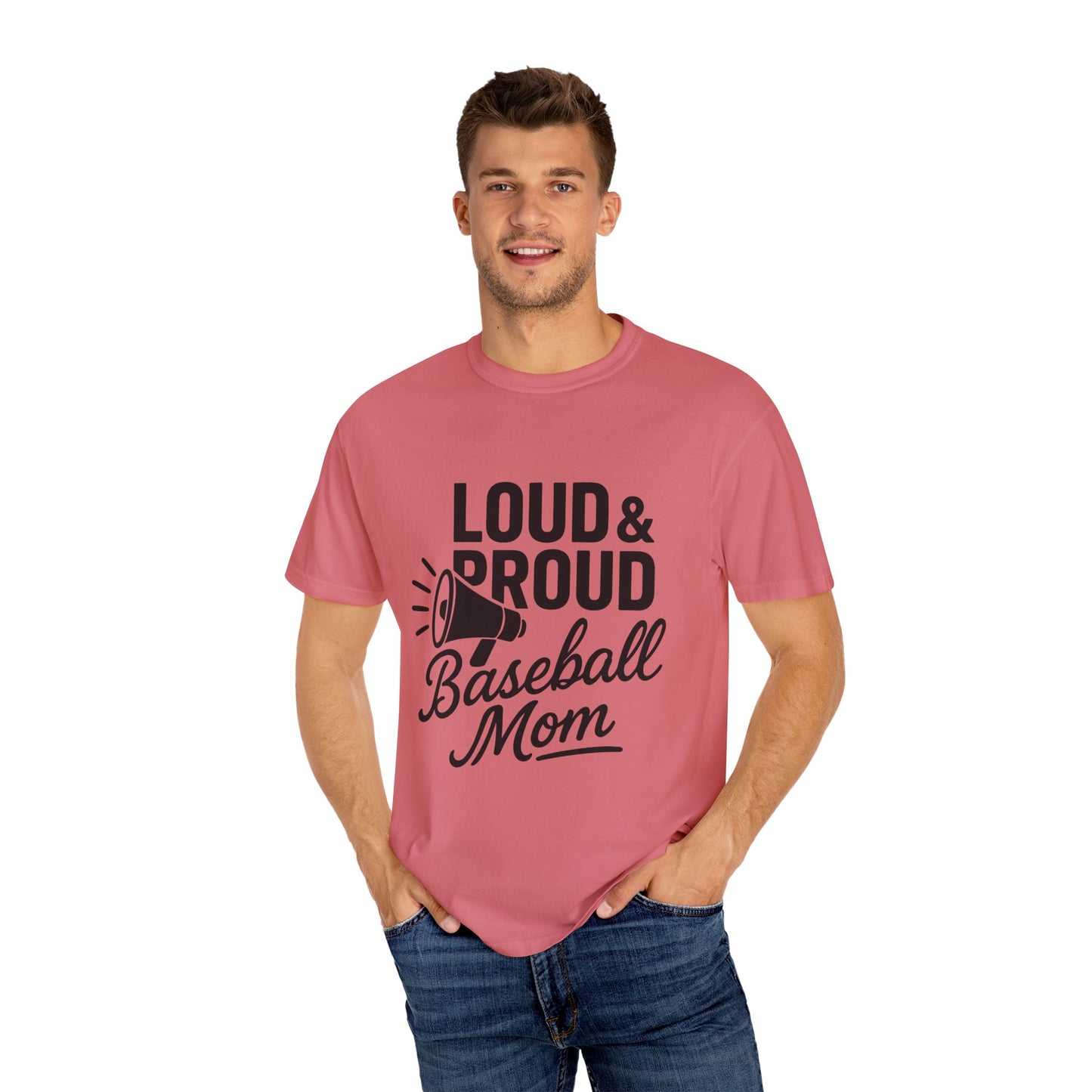 BC - Loud & Proud Baseball Mom - Unisex Garment-Dyed T-shirt