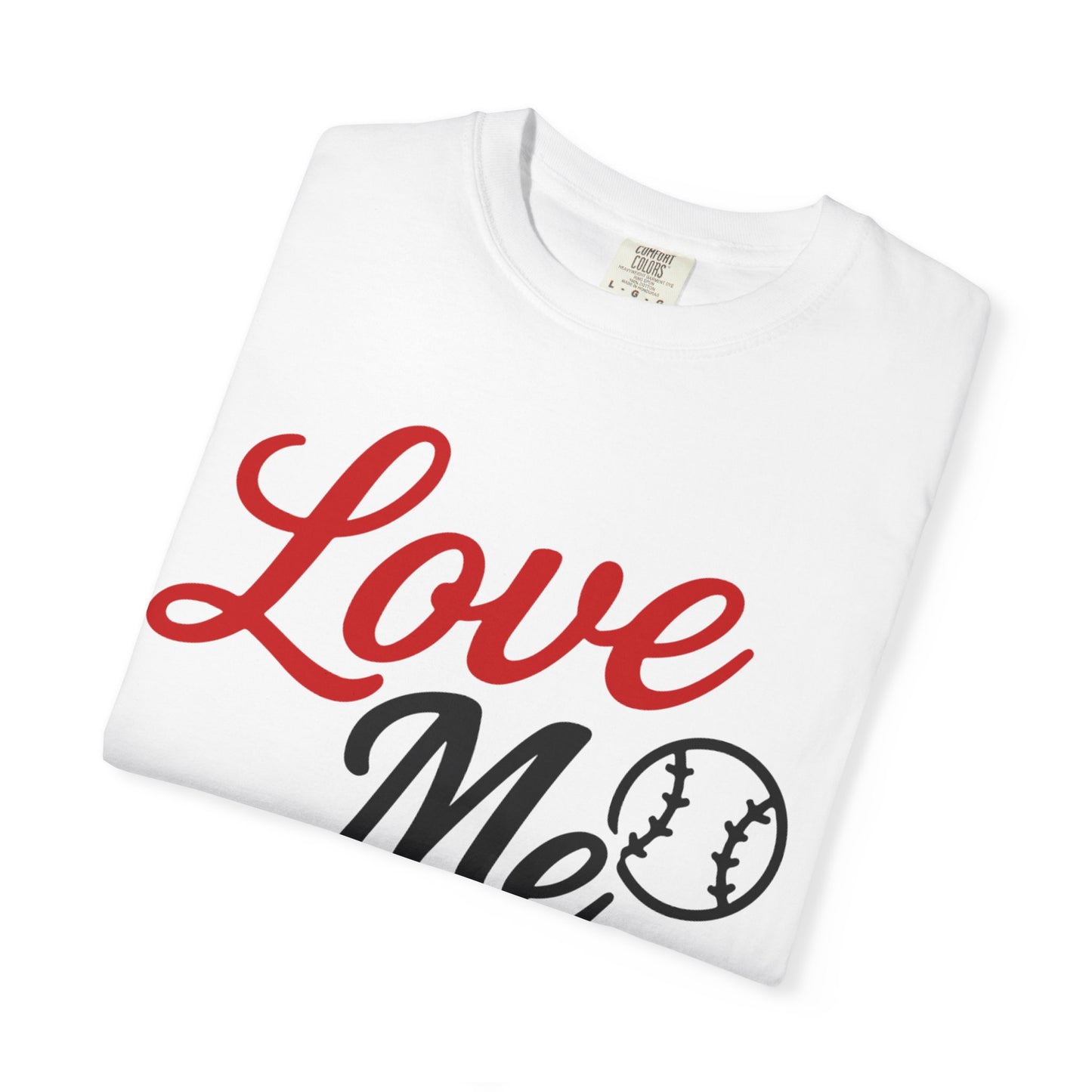 BC - Love Me Like Yo Love Baseball - Unisex Garment-Dyed T-shirt