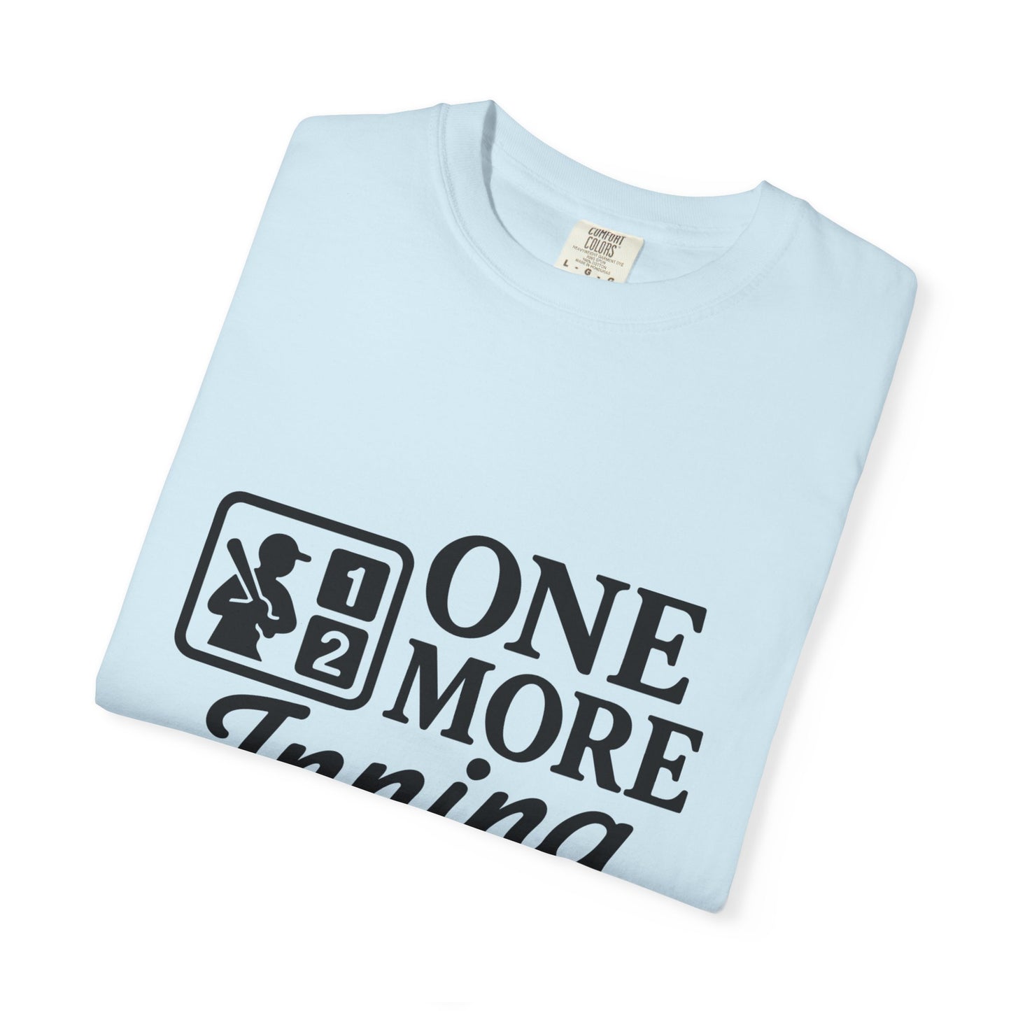 BC - One More Inning - Unisex Garment-Dyed T-shirt
