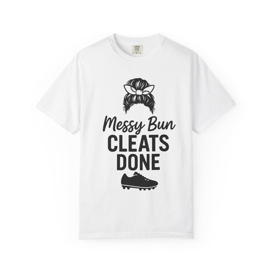 BC - Messy Bun Cleats Done - Unisex Garment-Dyed T-shirt