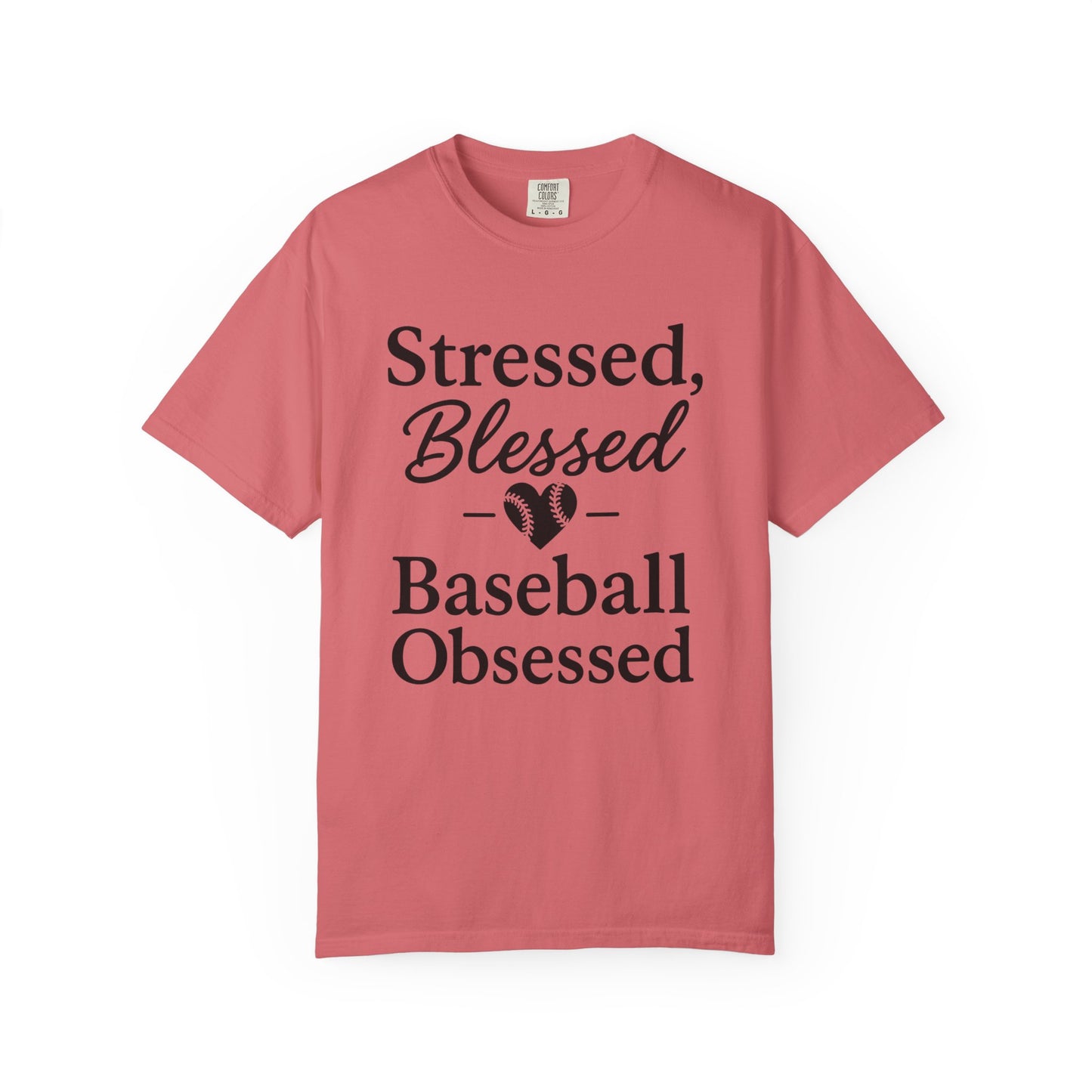 BC - Stressed Blessed Baseball Obsessed - Unisex Garment-Dyed T-shirt