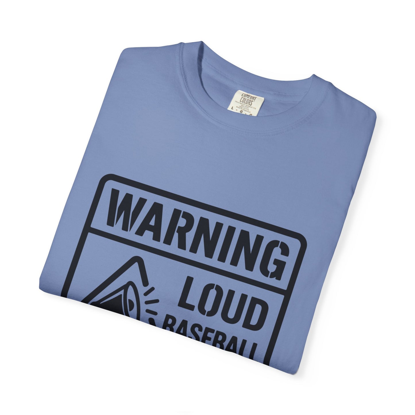 BC - Warning Loud Baseball Mom - Unisex Garment-Dyed T-shirt