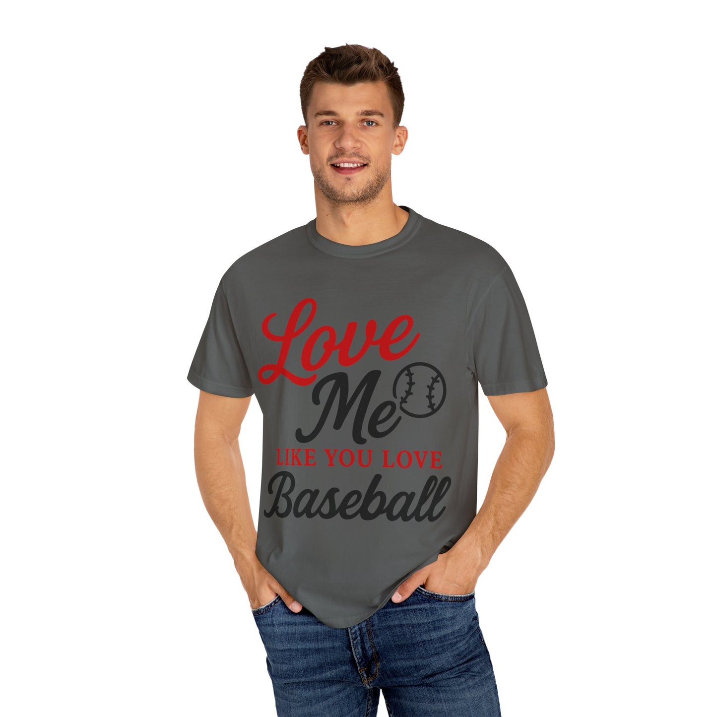 BC - Love Me Like Yo Love Baseball - Unisex Garment-Dyed T-shirt
