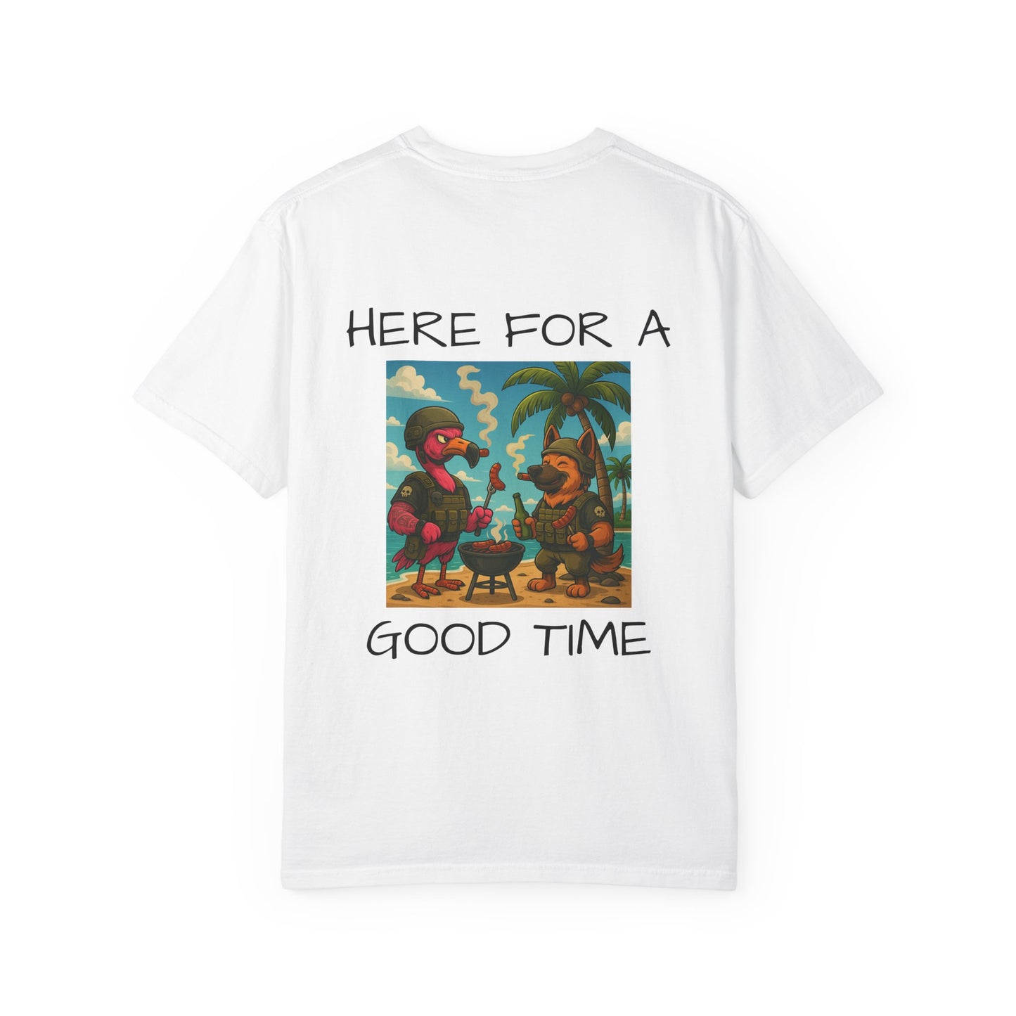MAF - Here for a good time - Unisex Garment-Dyed T-shirt