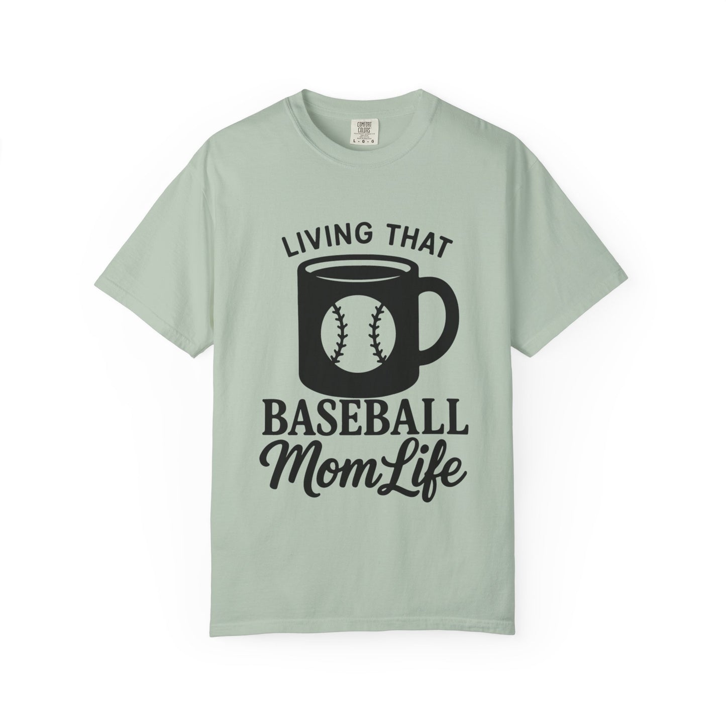 BC - Living That Baseball Mom Life - Unisex Garment-Dyed T-shirt