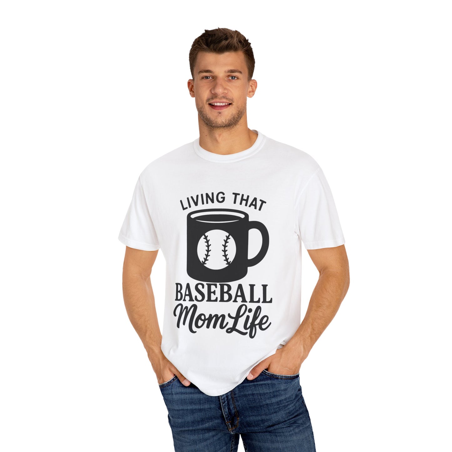 BC - Living That Baseball Mom Life - Unisex Garment-Dyed T-shirt