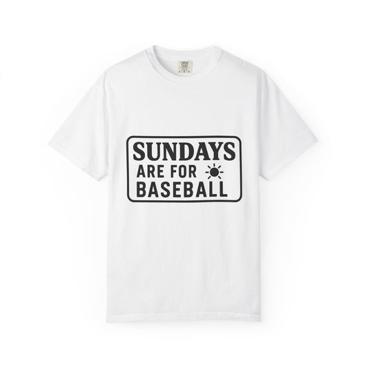 BC - Sundays Are For Baseball - Unisex Garment-Dyed T-shirt