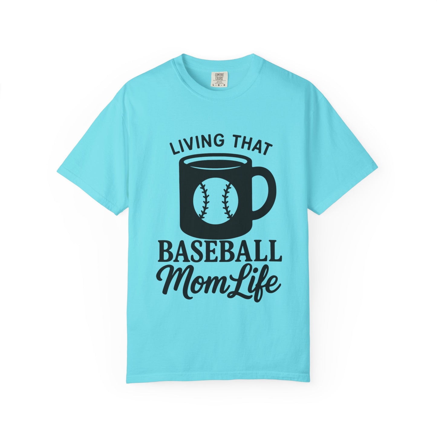 BC - Living That Baseball Mom Life - Unisex Garment-Dyed T-shirt