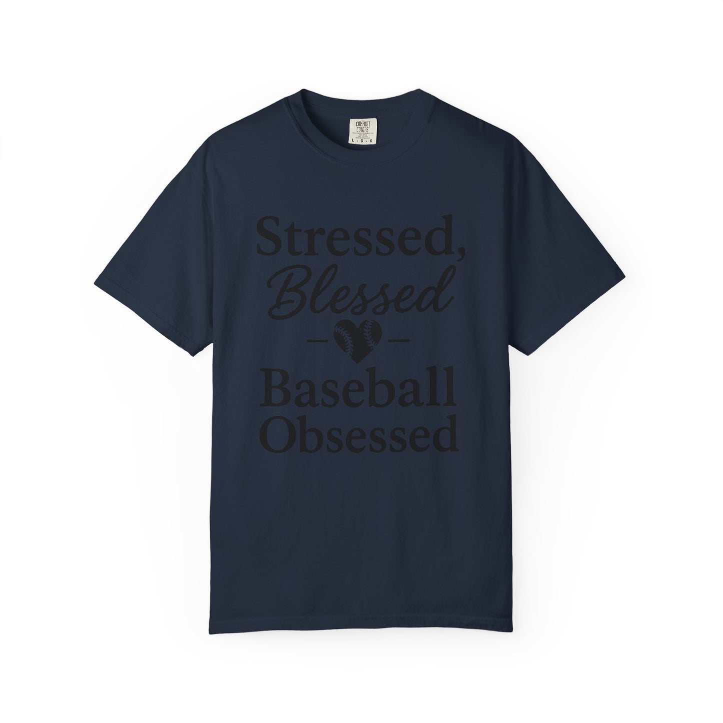BC - Stressed Blessed Baseball Obsessed - Unisex Garment-Dyed T-shirt