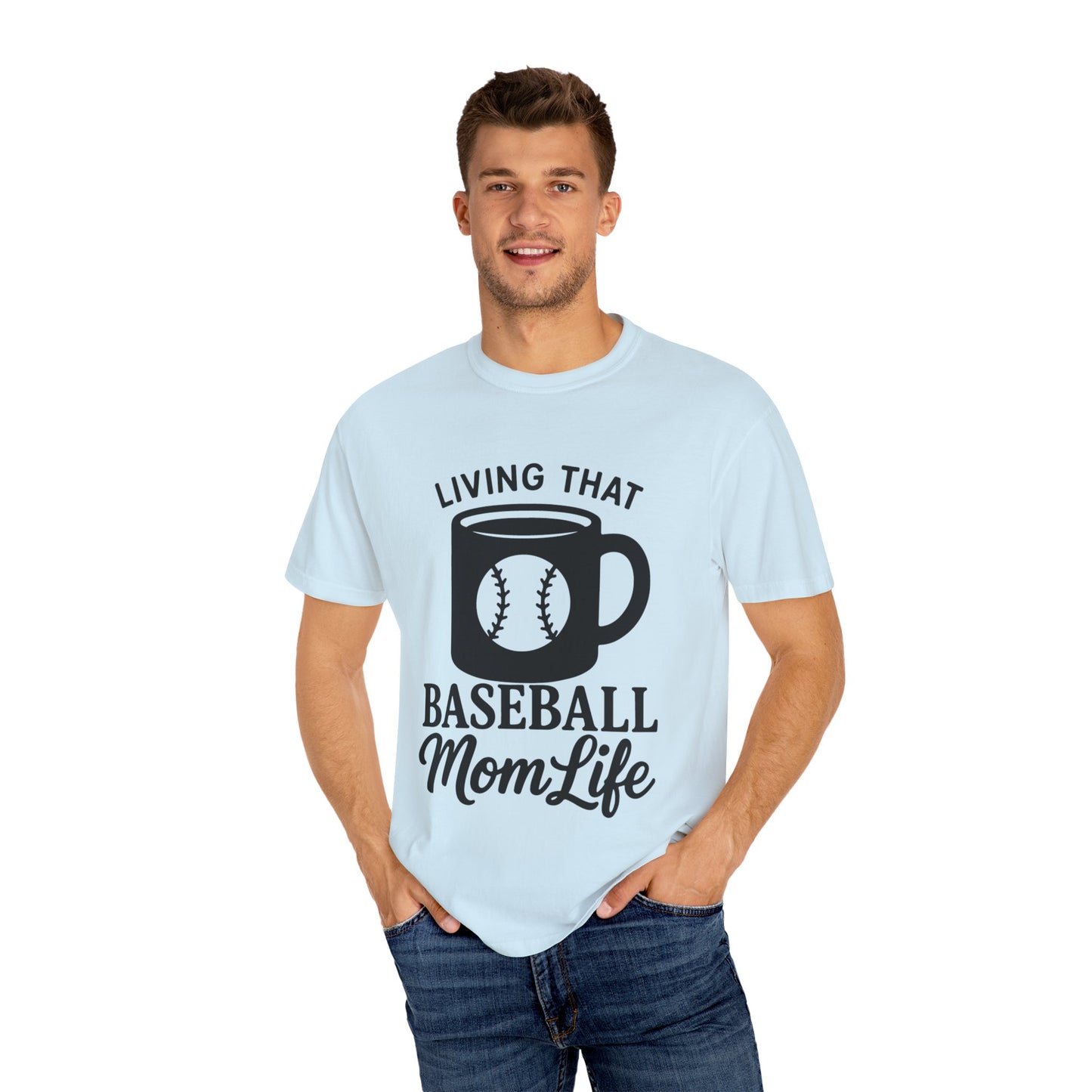 BC - Living That Baseball Mom Life - Unisex Garment-Dyed T-shirt