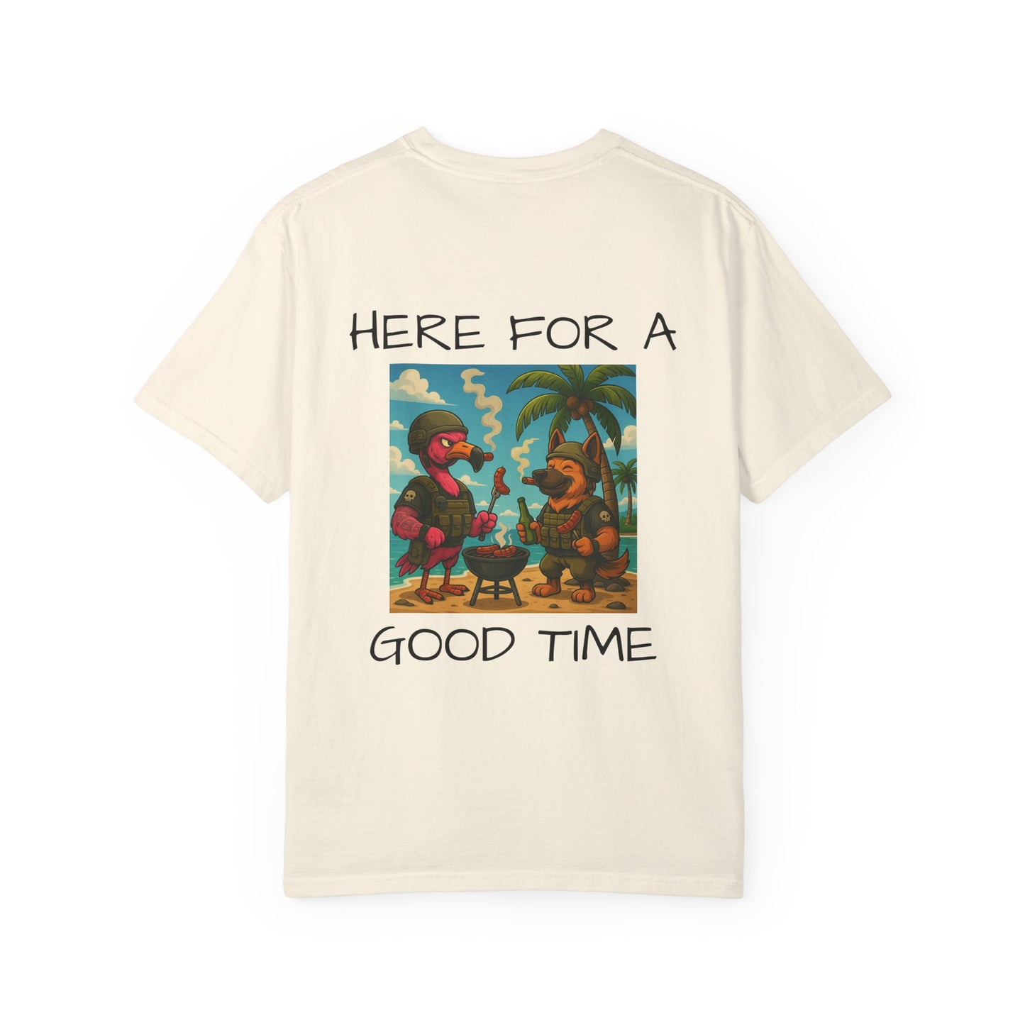 MAF - Here for a good time - Unisex Garment-Dyed T-shirt