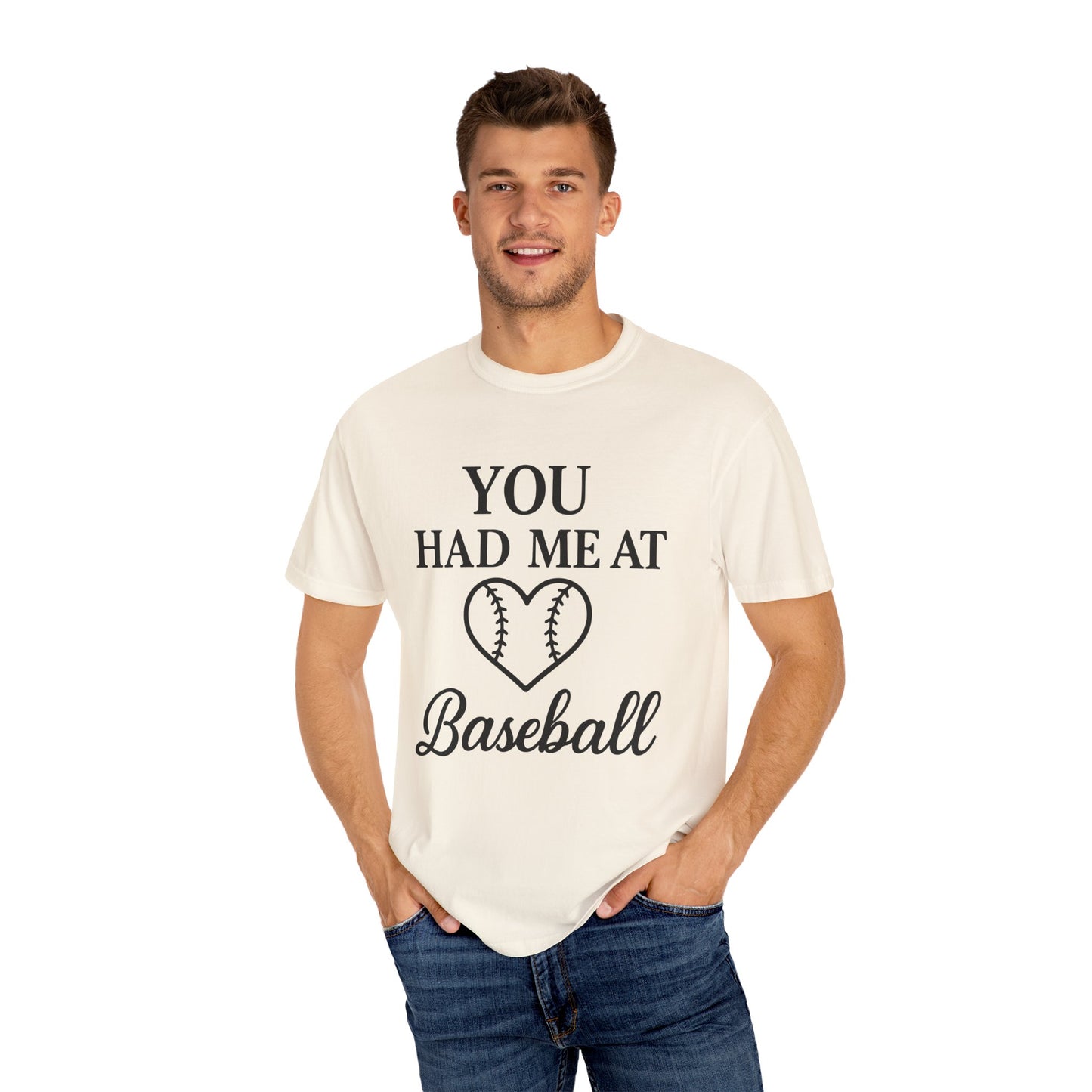 BC - You Had Me At Baseball - Unisex Garment-Dyed T-shirt