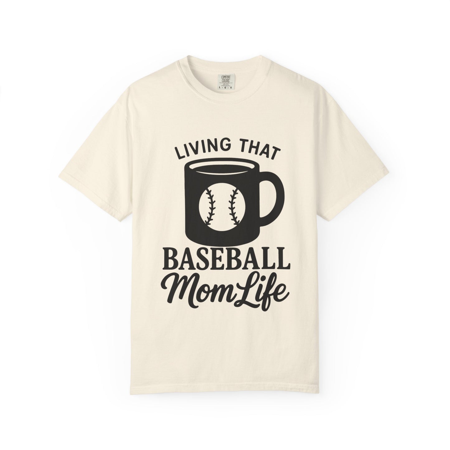 BC - Living That Baseball Mom Life - Unisex Garment-Dyed T-shirt