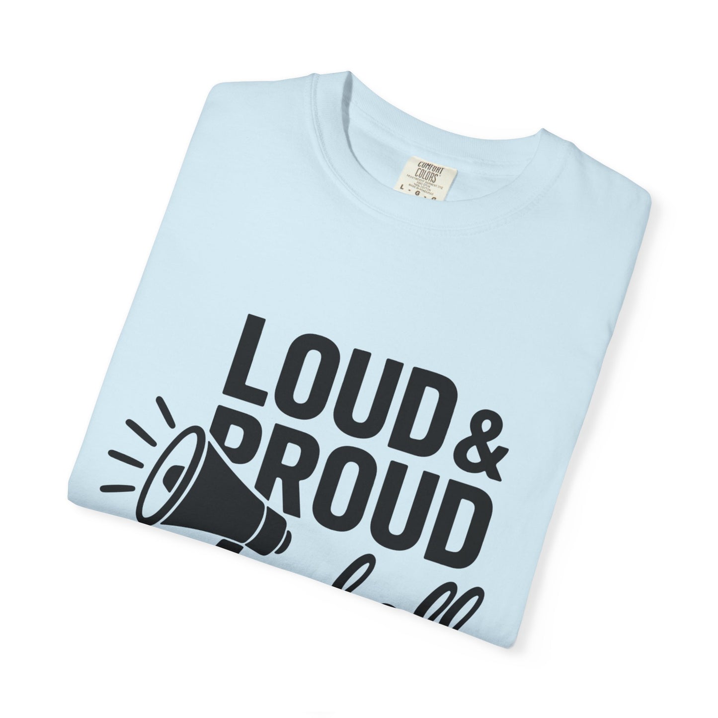 BC - Loud & Proud Baseball Mom - Unisex Garment-Dyed T-shirt
