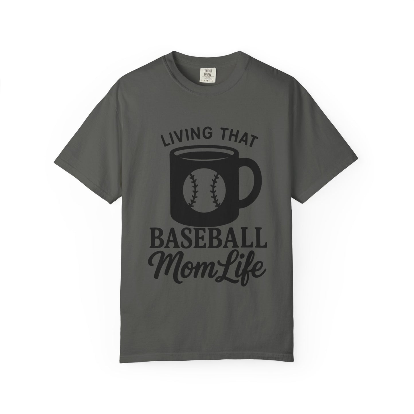 BC - Living That Baseball Mom Life - Unisex Garment-Dyed T-shirt