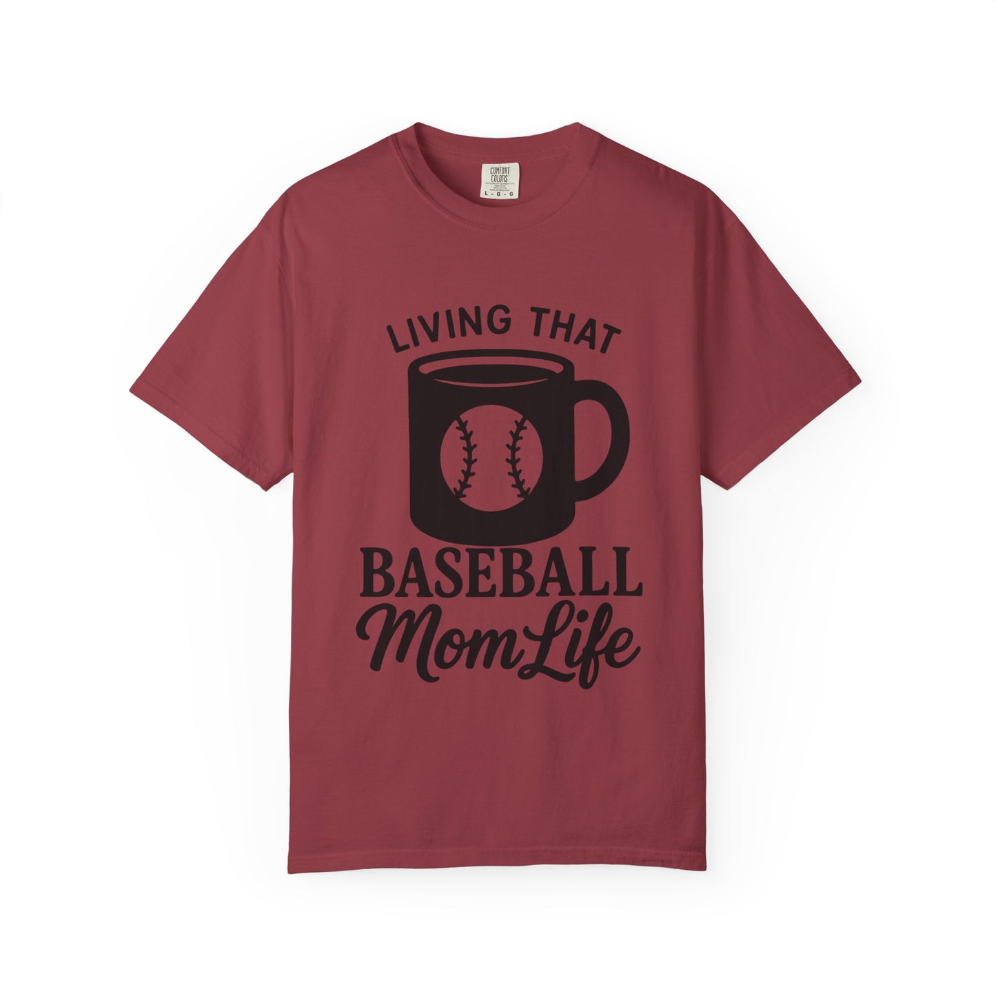 BC - Living That Baseball Mom Life - Unisex Garment-Dyed T-shirt