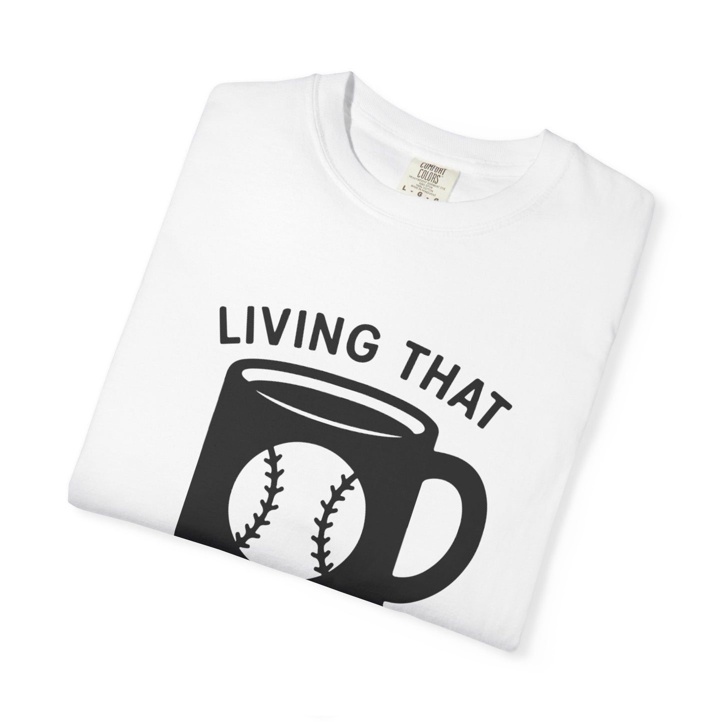 BC - Living That Baseball Mom Life - Unisex Garment-Dyed T-shirt