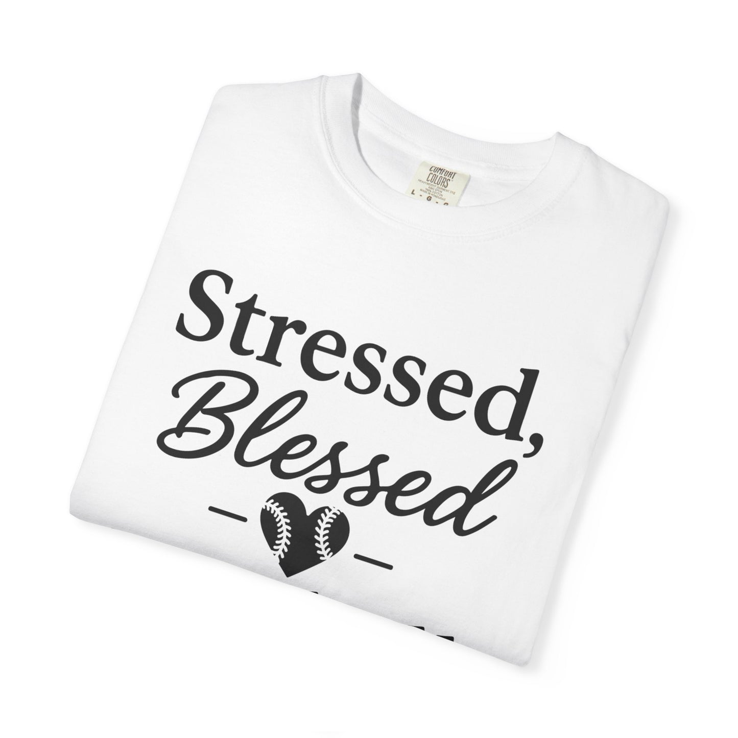 BC - Stressed Blessed Baseball Obsessed - Unisex Garment-Dyed T-shirt