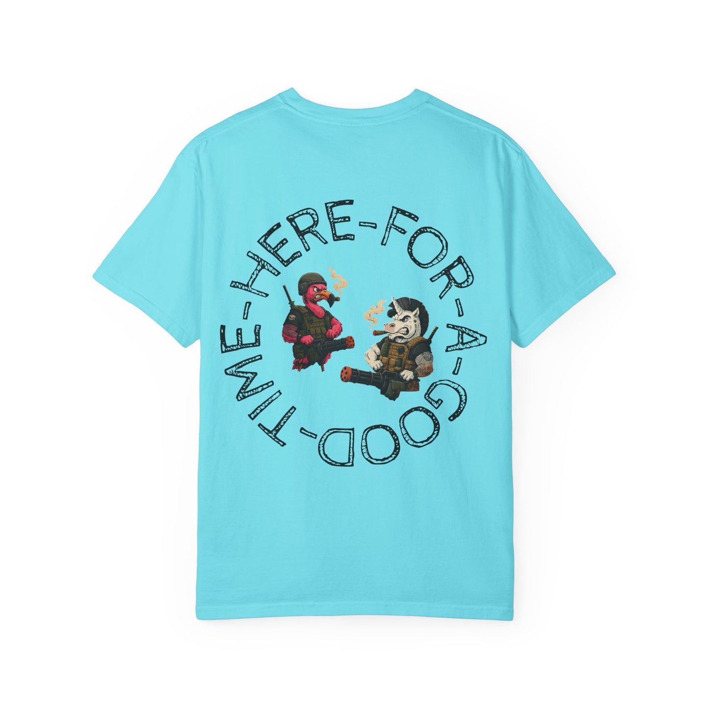 MAF - Here for a good time - Unisex Garment-Dyed T-shirt