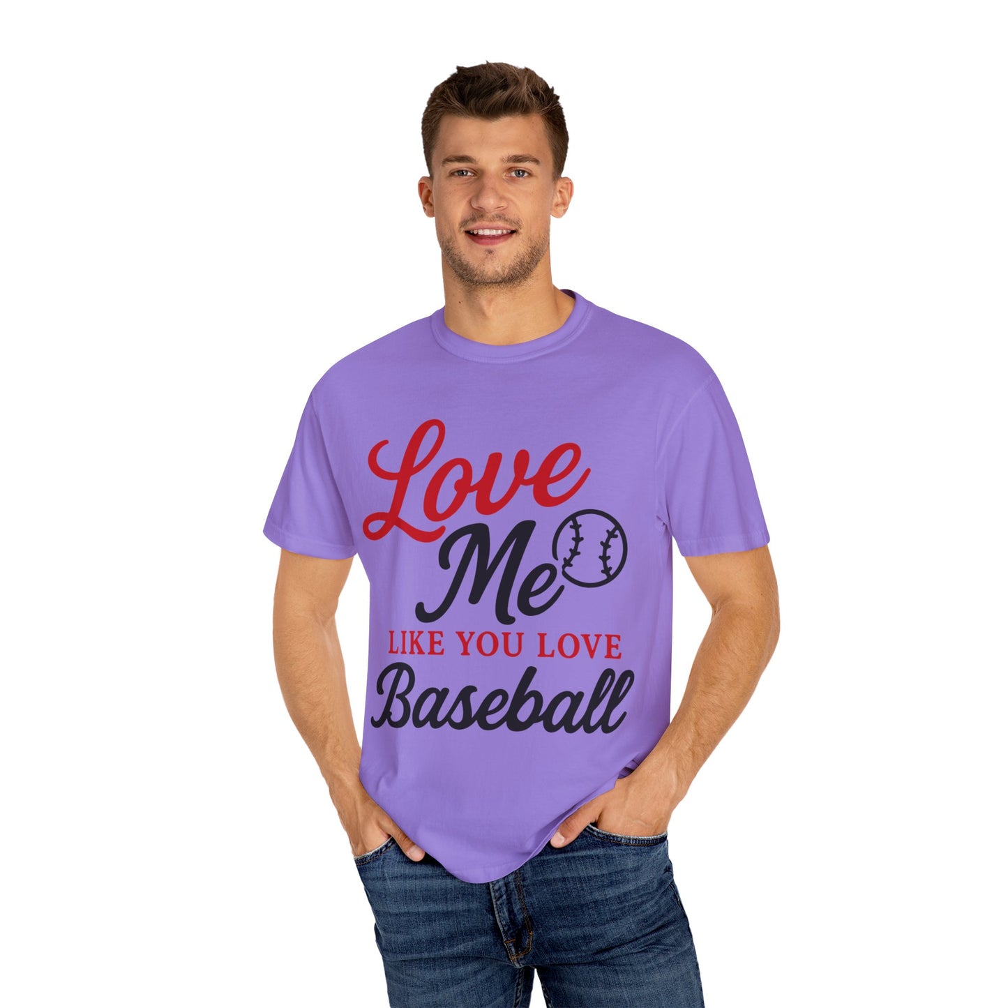 BC - Love Me Like Yo Love Baseball - Unisex Garment-Dyed T-shirt