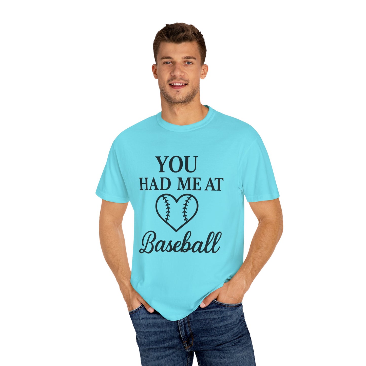 BC - You Had Me At Baseball - Unisex Garment-Dyed T-shirt