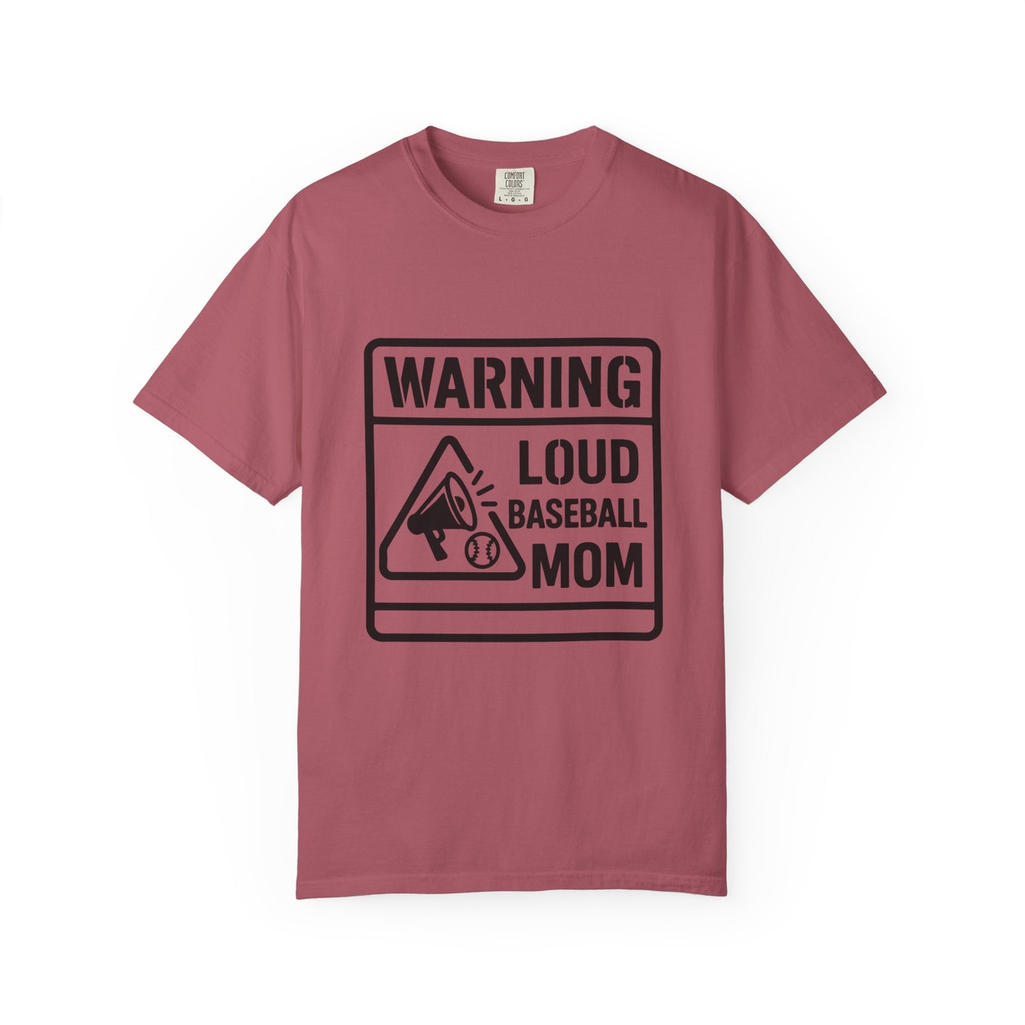 BC - Warning Loud Baseball Mom - Unisex Garment-Dyed T-shirt
