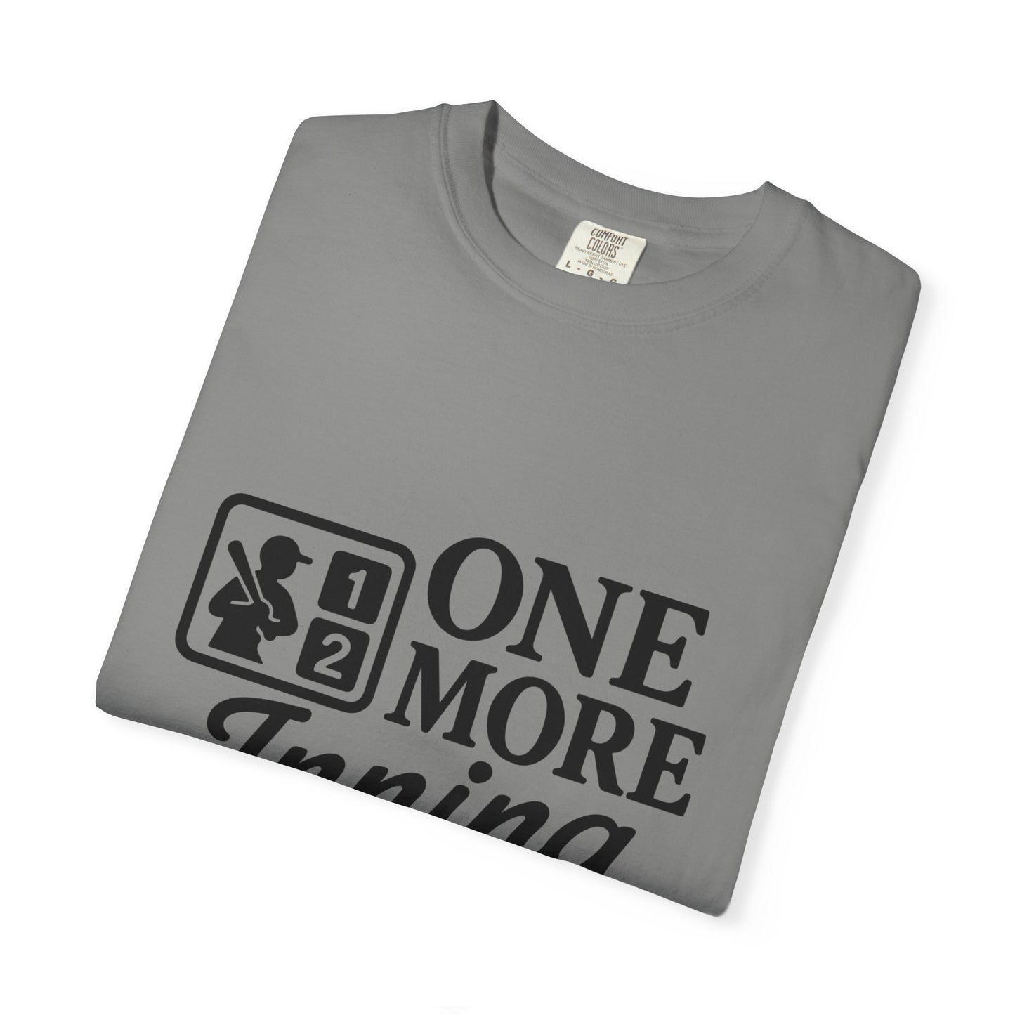 BC - One More Inning - Unisex Garment-Dyed T-shirt
