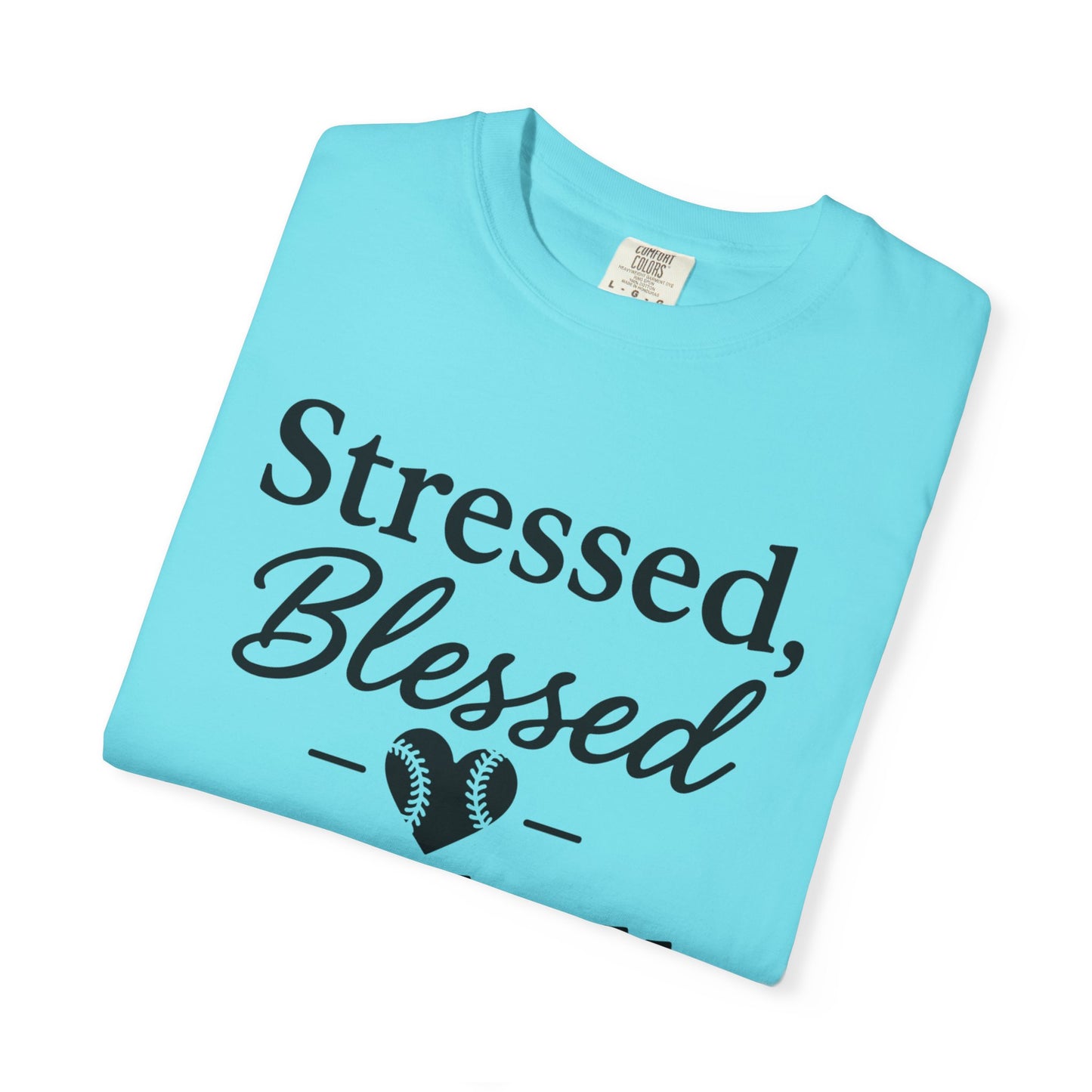 BC - Stressed Blessed Baseball Obsessed - Unisex Garment-Dyed T-shirt