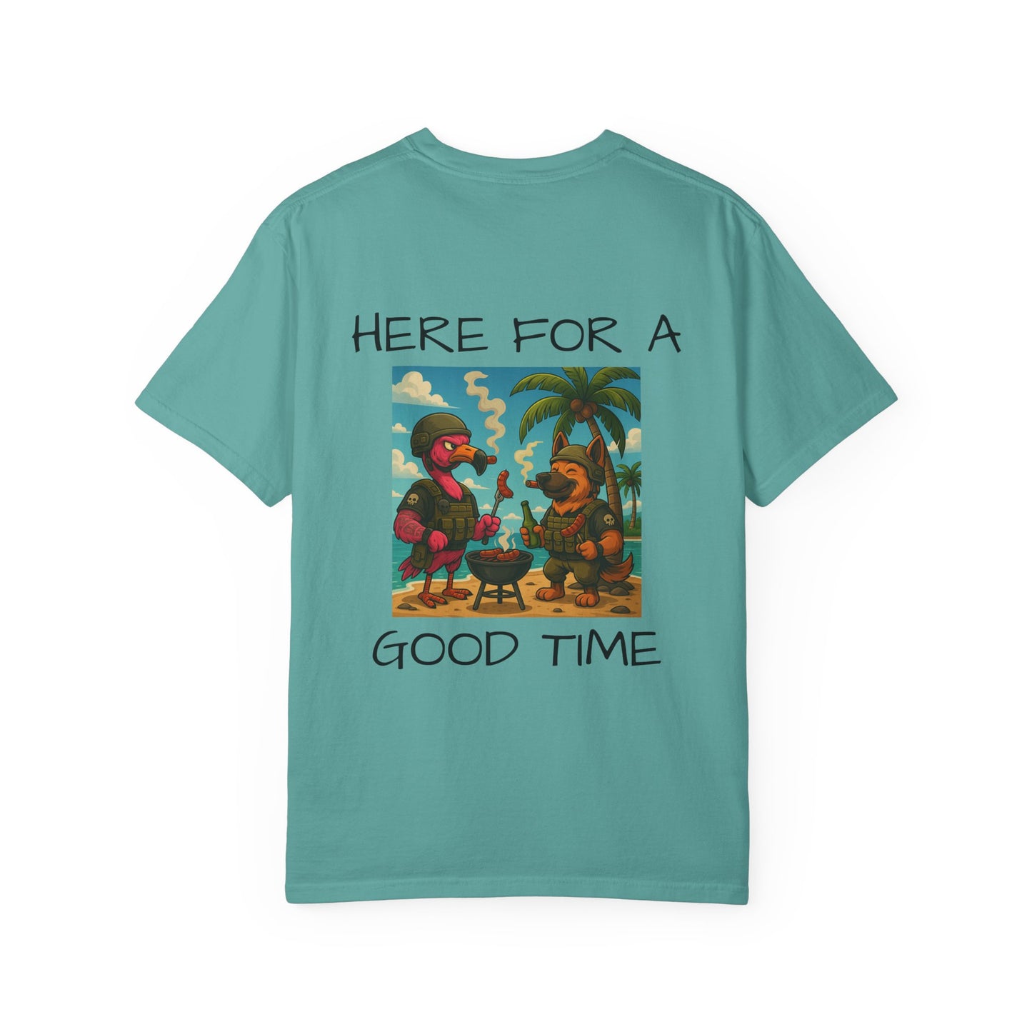 MAF - Here for a good time - Unisex Garment-Dyed T-shirt