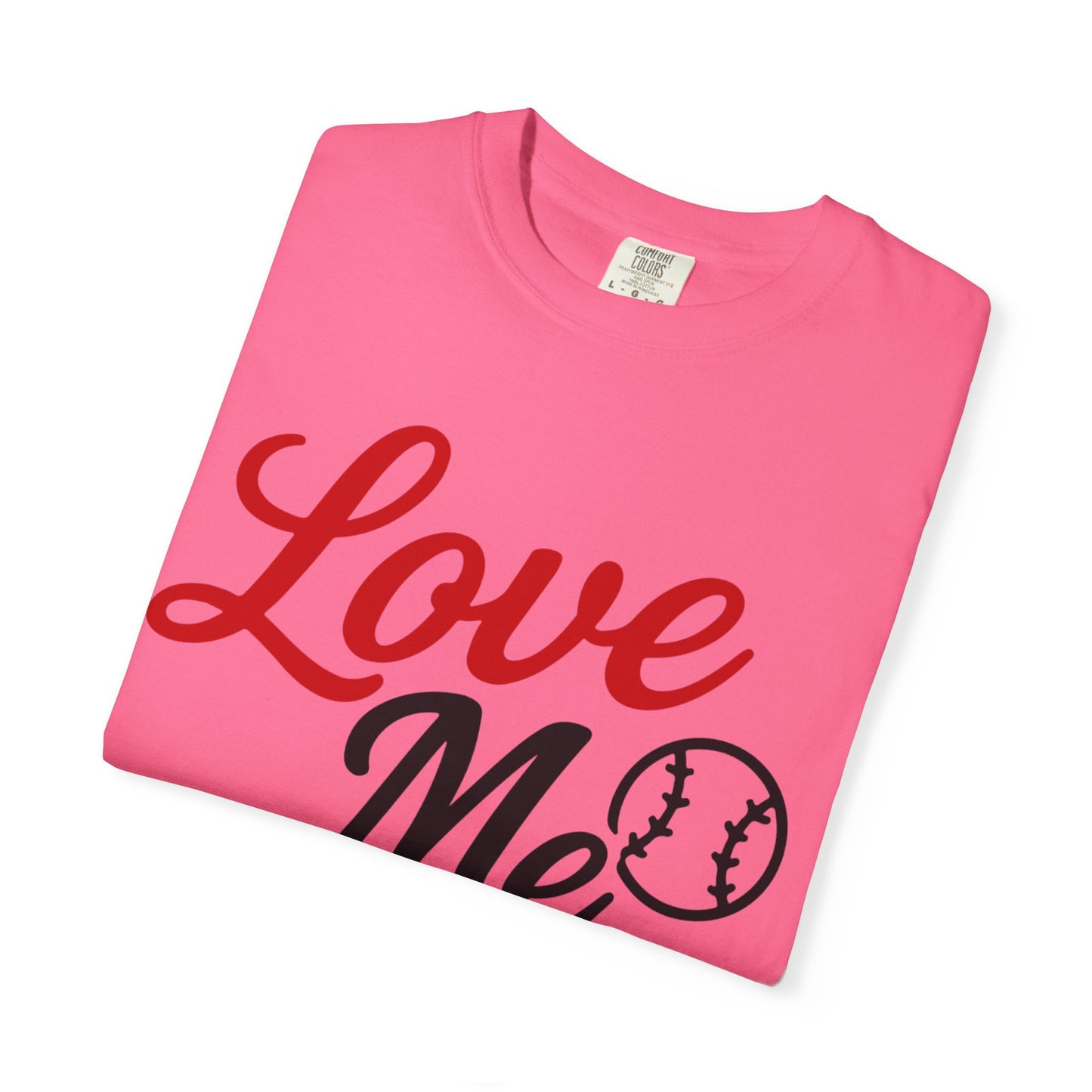 BC - Love Me Like Yo Love Baseball - Unisex Garment-Dyed T-shirt