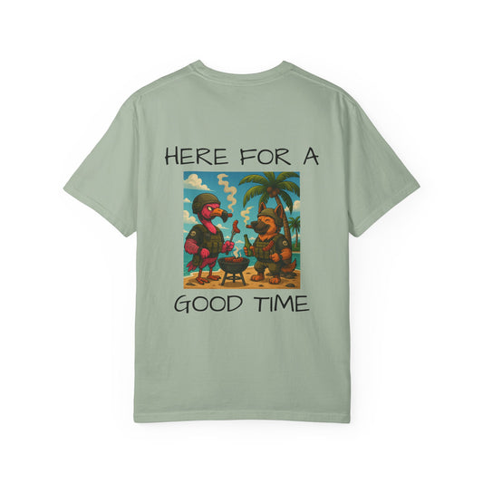 MAF - Here for a good time - Unisex Garment-Dyed T-shirt